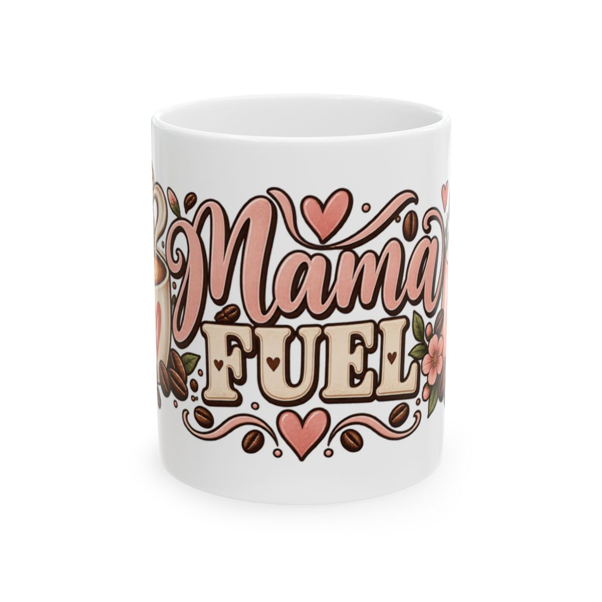 Mama Fuel Mug | Floral Coffee Design, Pink Hearts