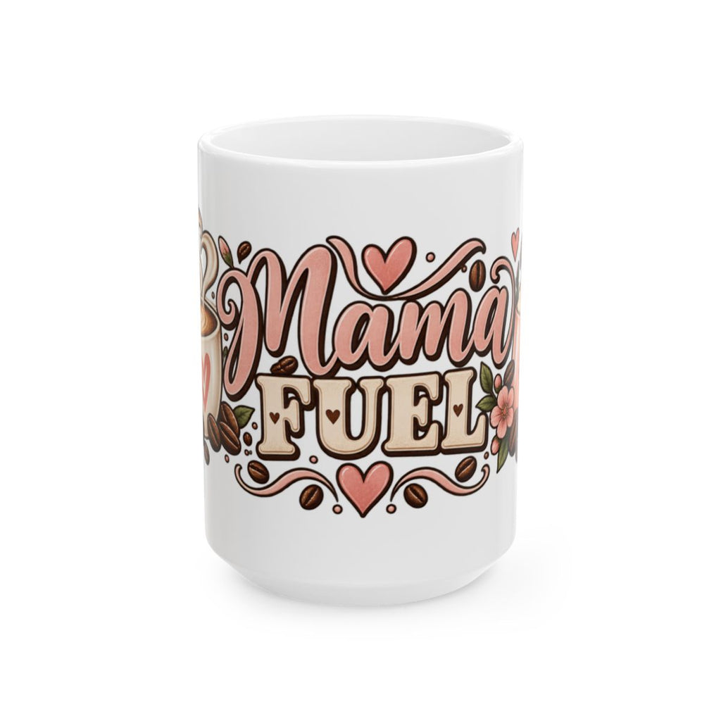 Mama Fuel Mug | Floral Coffee Design, Pink Hearts