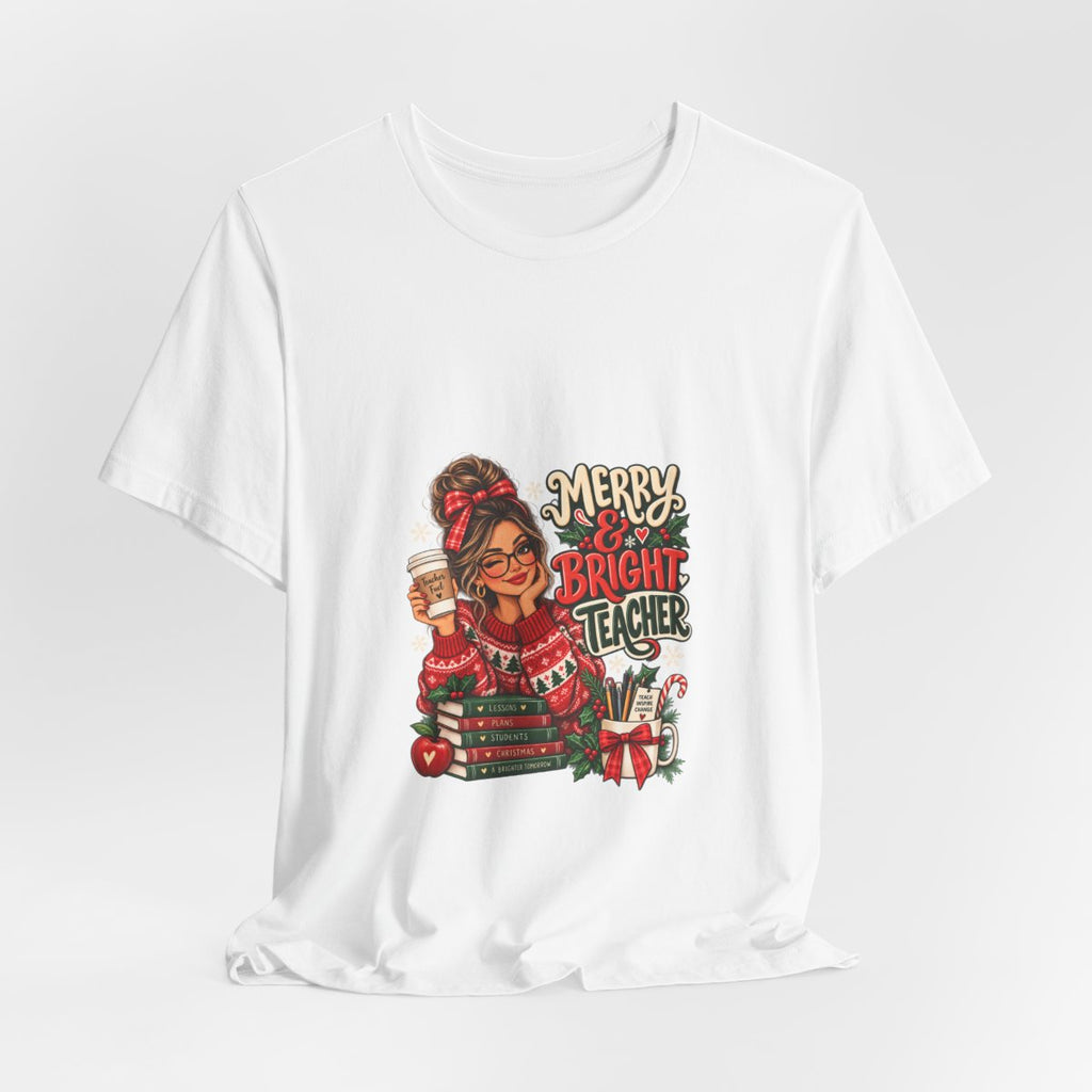 Merry & Bright Teacher T-Shirt | Christmas Teacher Tee