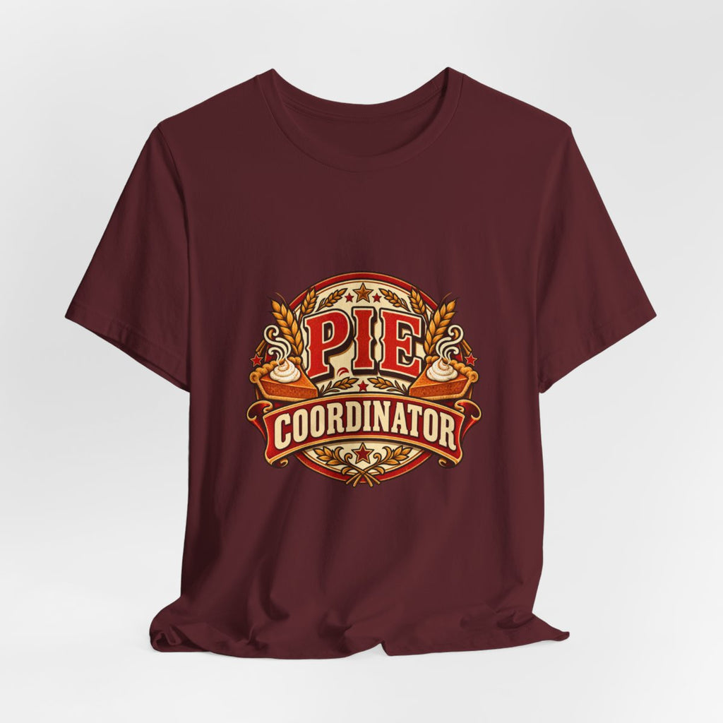 Pie Coordinator T-Shirt | Thanksgiving Pie Baker Kitchen Tee