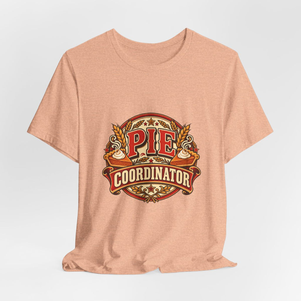 Pie Coordinator T-Shirt | Thanksgiving Pie Baker Kitchen Tee