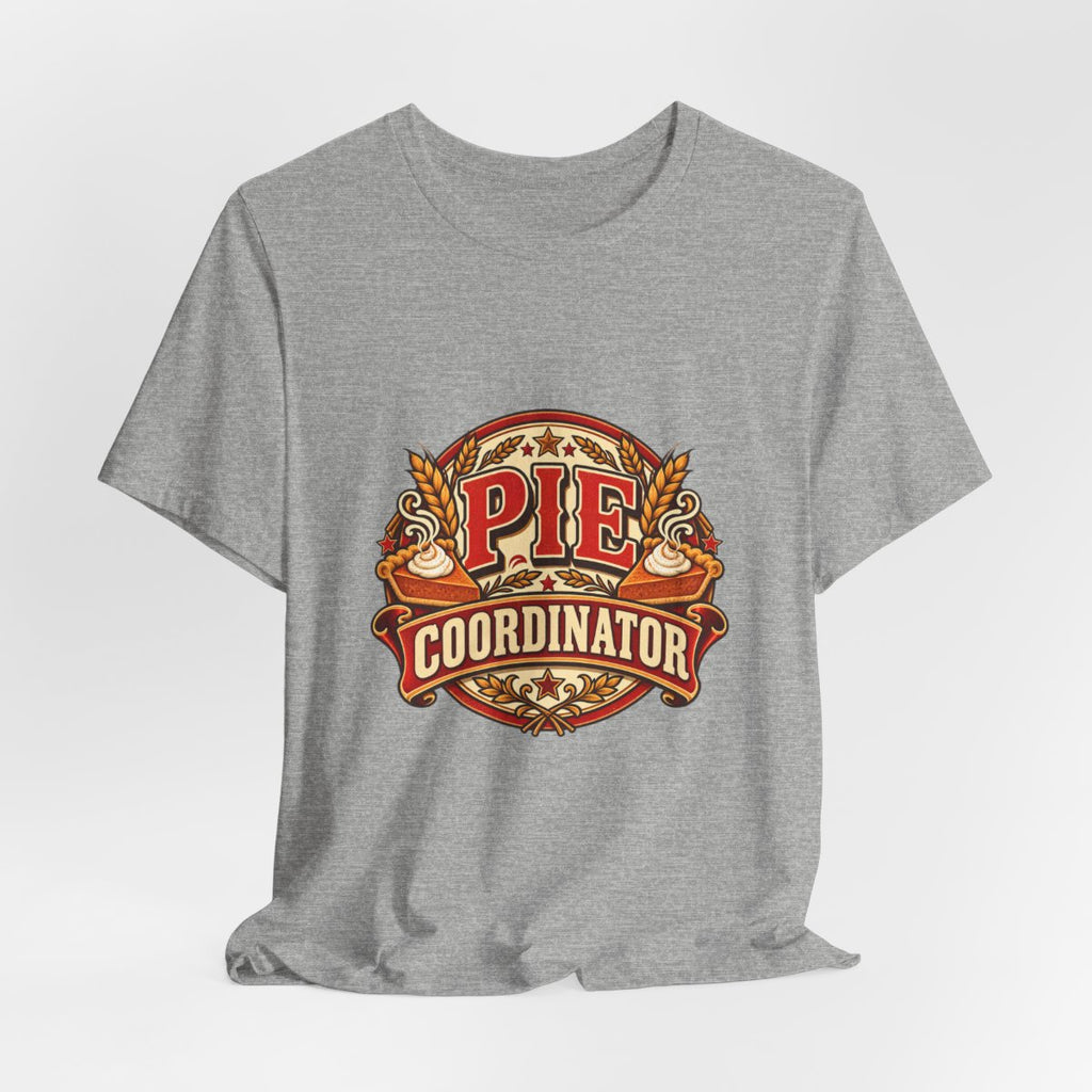 Pie Coordinator T-Shirt | Thanksgiving Pie Baker Kitchen Tee
