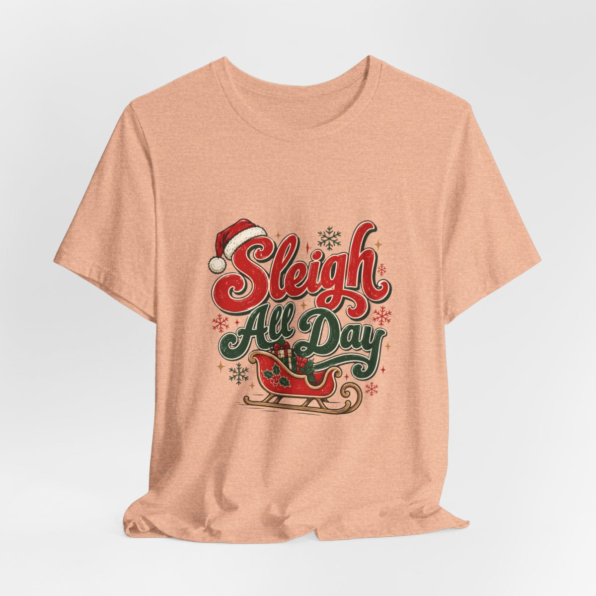 Sleigh All Day holiday sleigh tee | Christmas sleigh graphic t-shirt