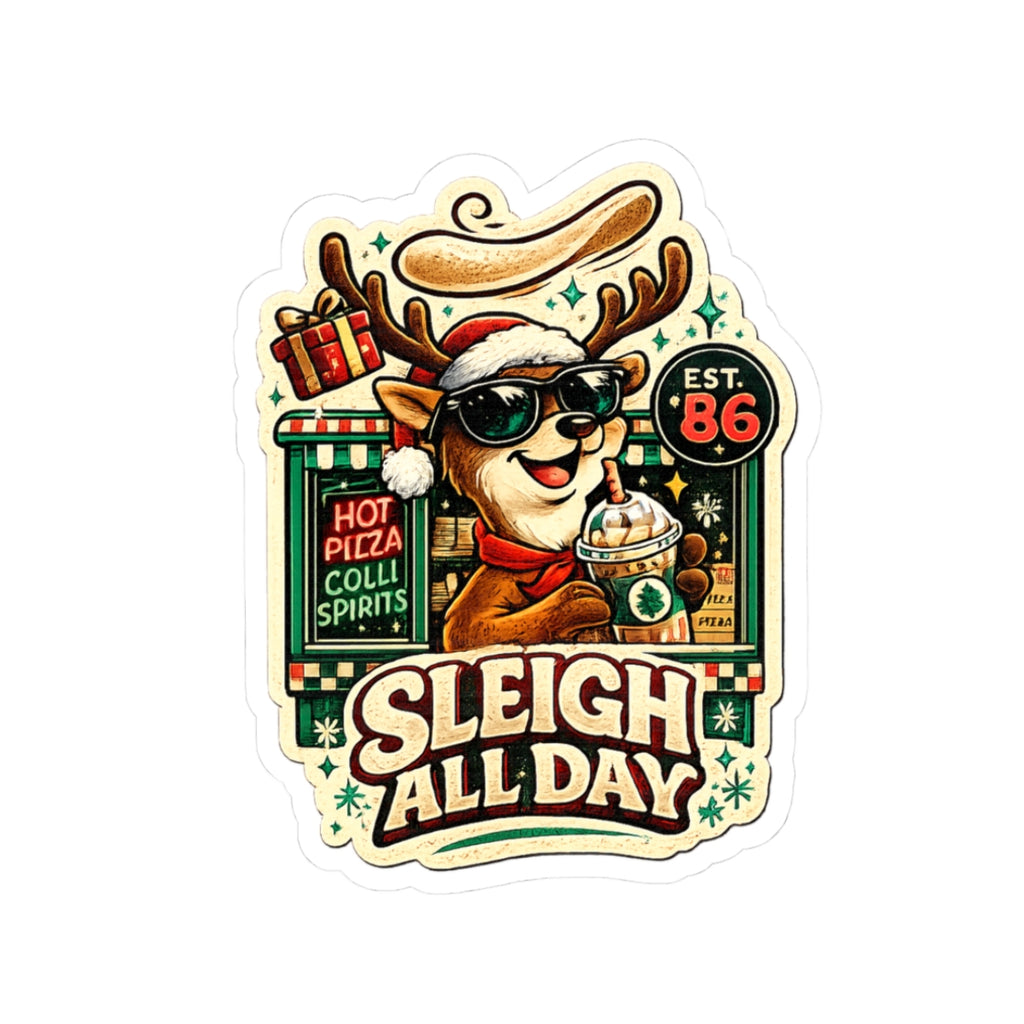Sleigh All Day Reindeer Sticker | Kiss-Cut Holiday Vinyl Sticker