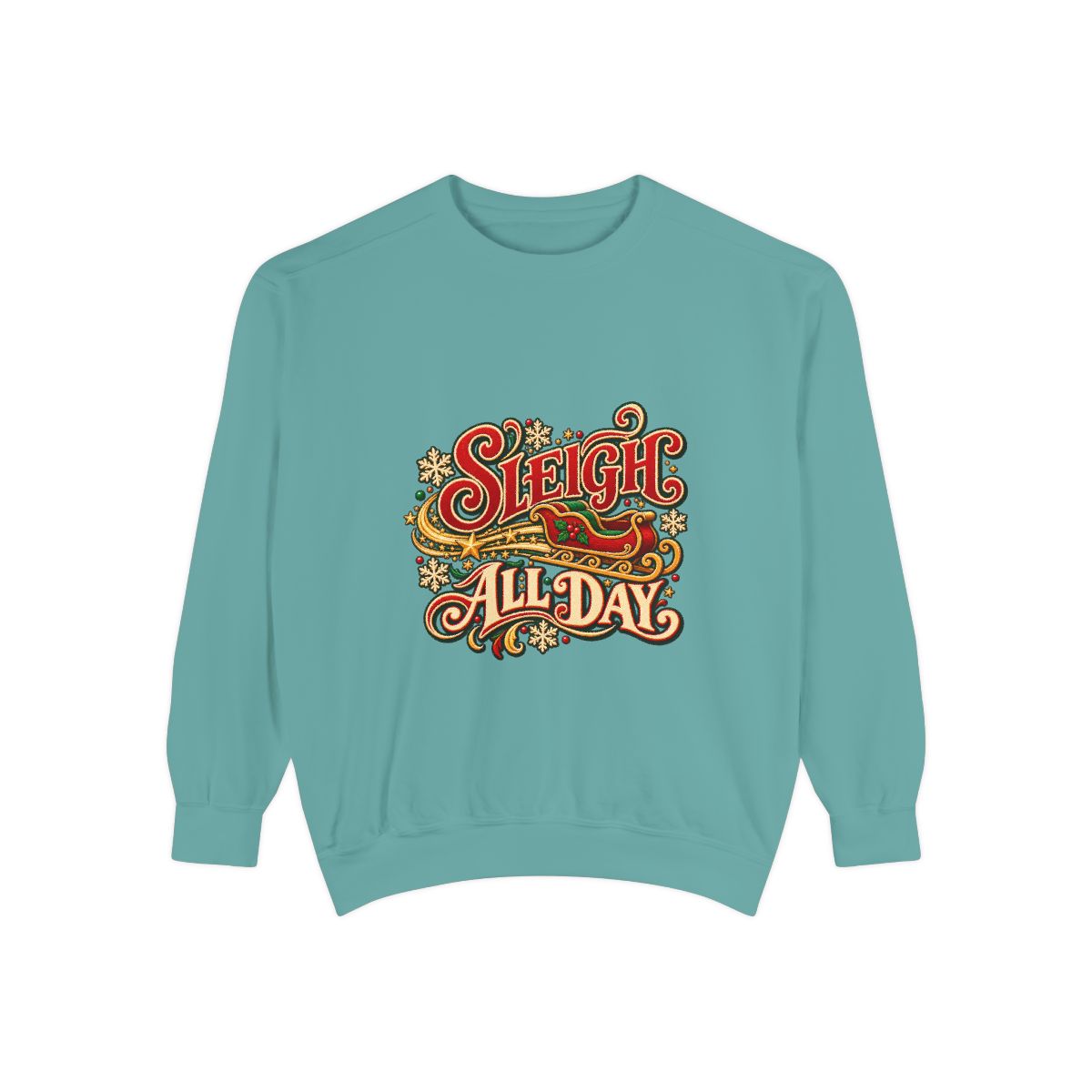 Sleigh All Day Sweatshirt | Retro Script Holiday Typography, Christmas Crewneck