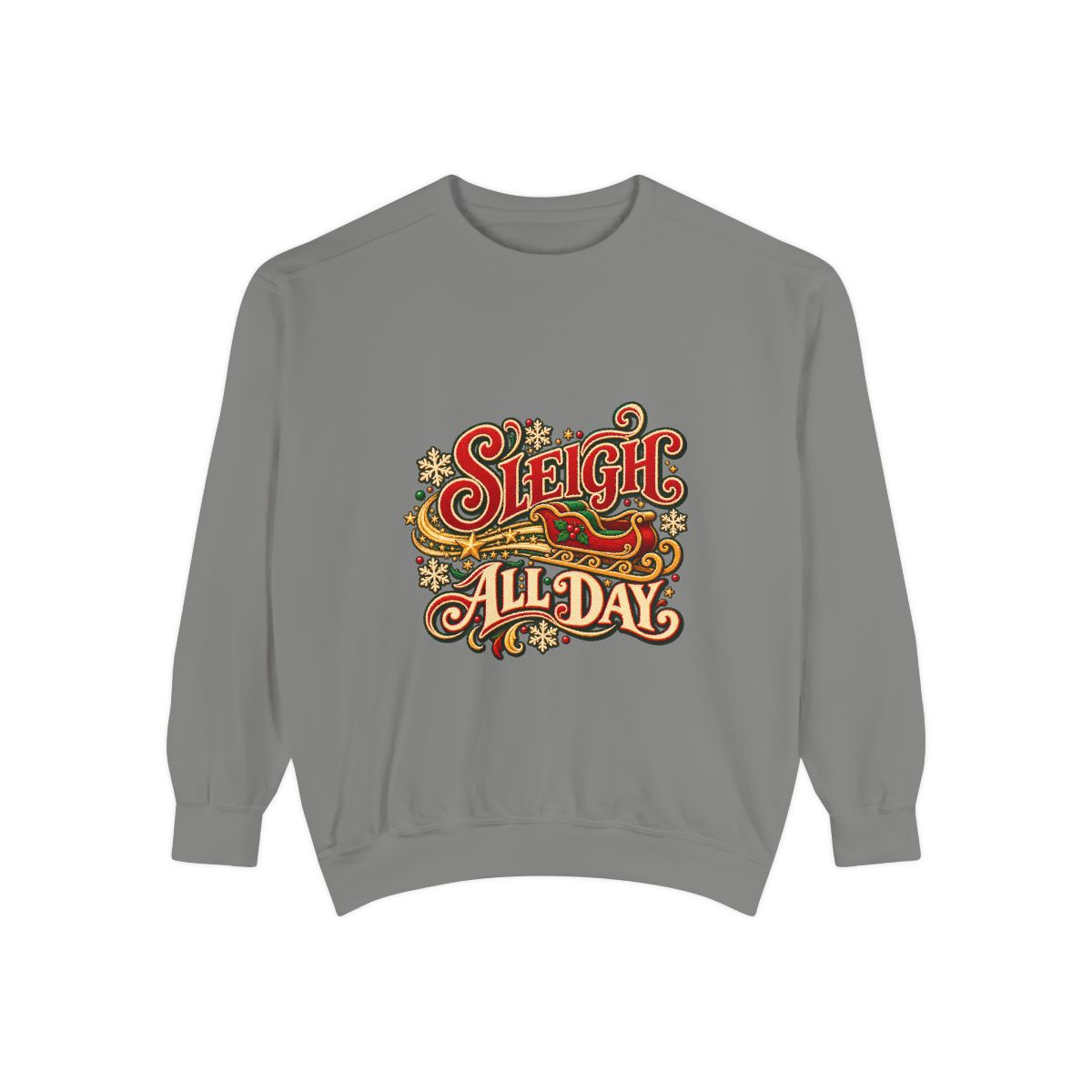 Sleigh All Day Sweatshirt | Retro Script Holiday Typography, Christmas Crewneck