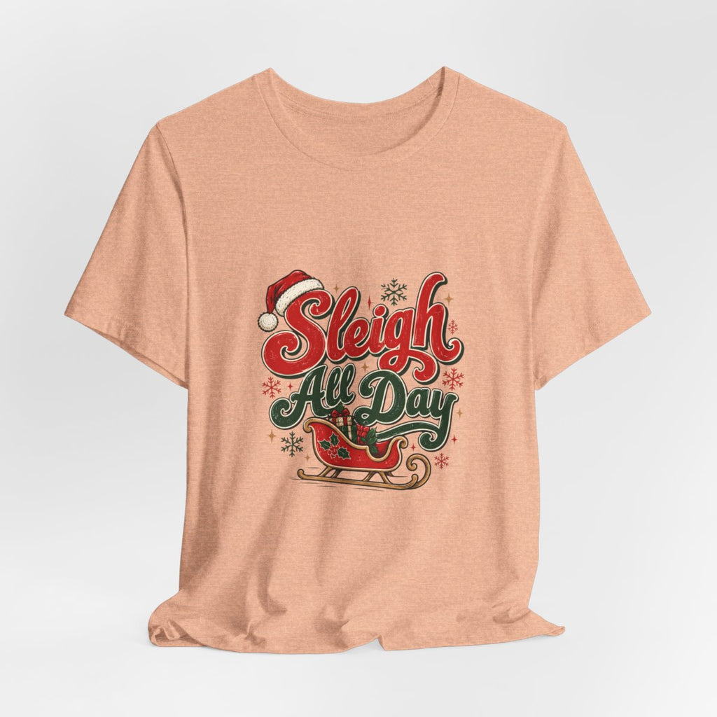 Sleigh All Day tee | Santa Sleigh Christmas graphic T-Shirt, holiday winter design