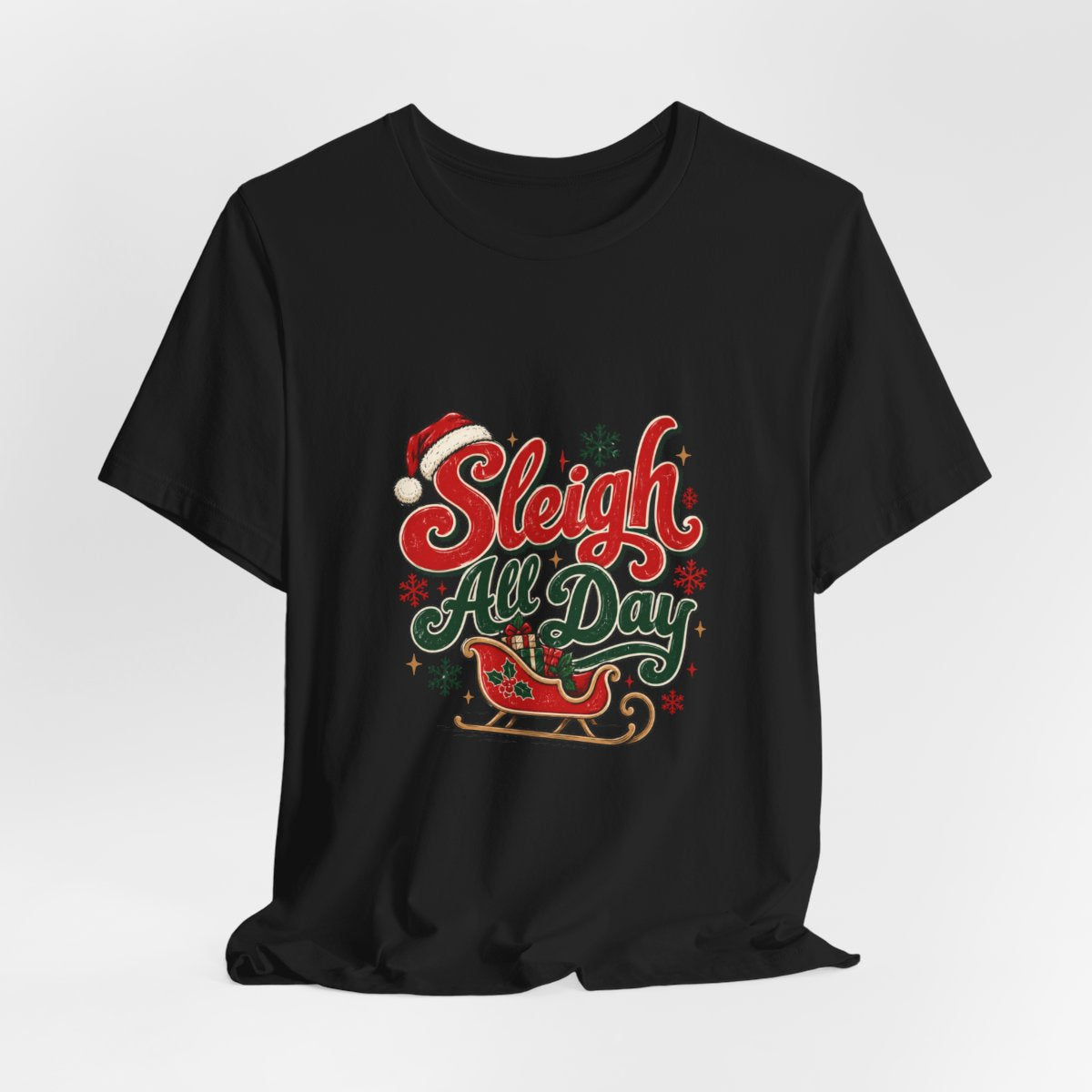 Sleigh All Day tee | Santa Sleigh Christmas graphic T-Shirt, holiday winter design