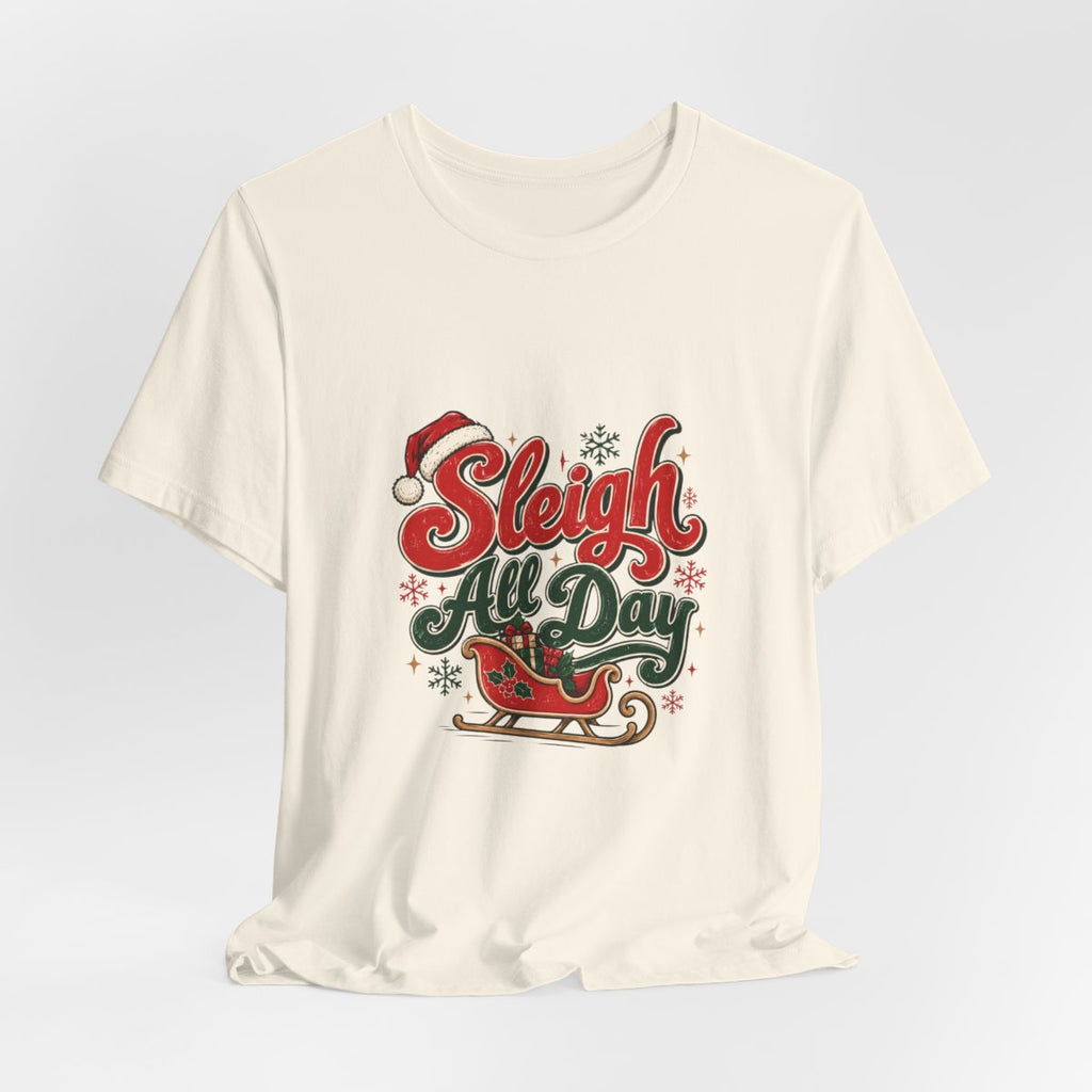 Sleigh All Day tee | Santa Sleigh Christmas graphic T-Shirt, holiday winter design