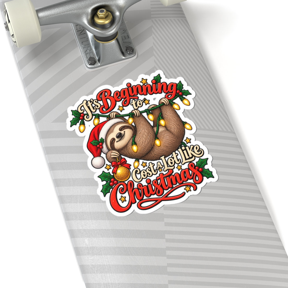 Sloth Wearing Santa Hat It's Beginning to Cost a Lot Like Christmas Sticker | Kiss-Cut Sticker