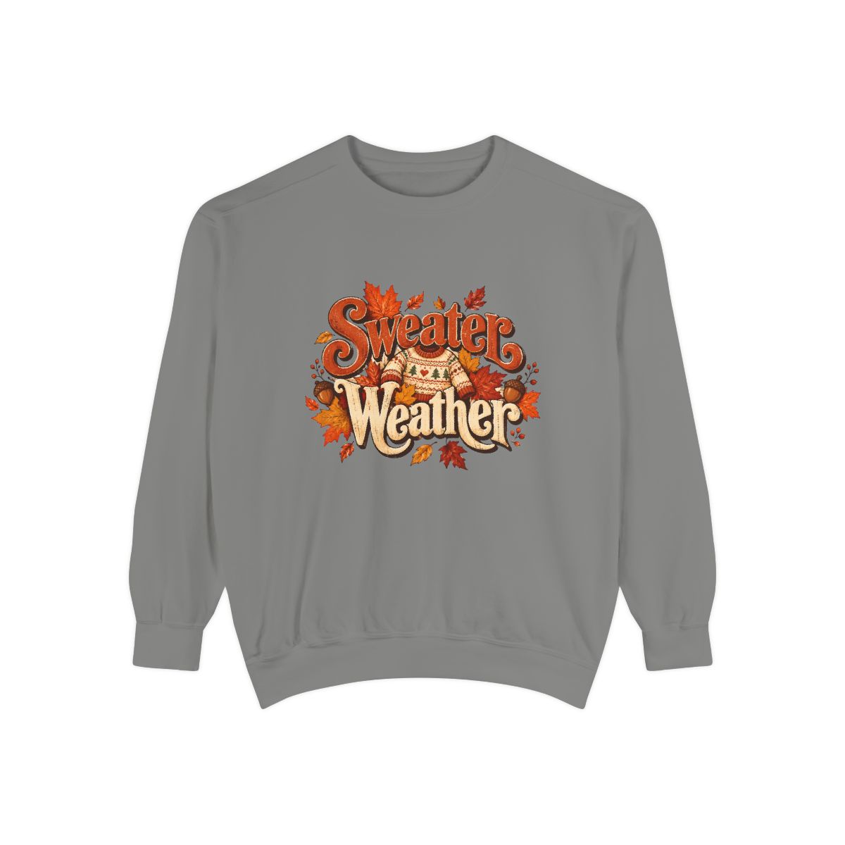 Sweater Weather Sweatshirt | Fall Leaves, Cozy Autumn Graphic