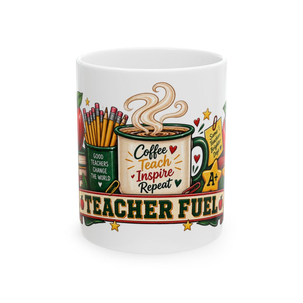 Teacher Fuel Mug | Coffee Teach Inspire Repeat, 11oz 15oz Ceramic