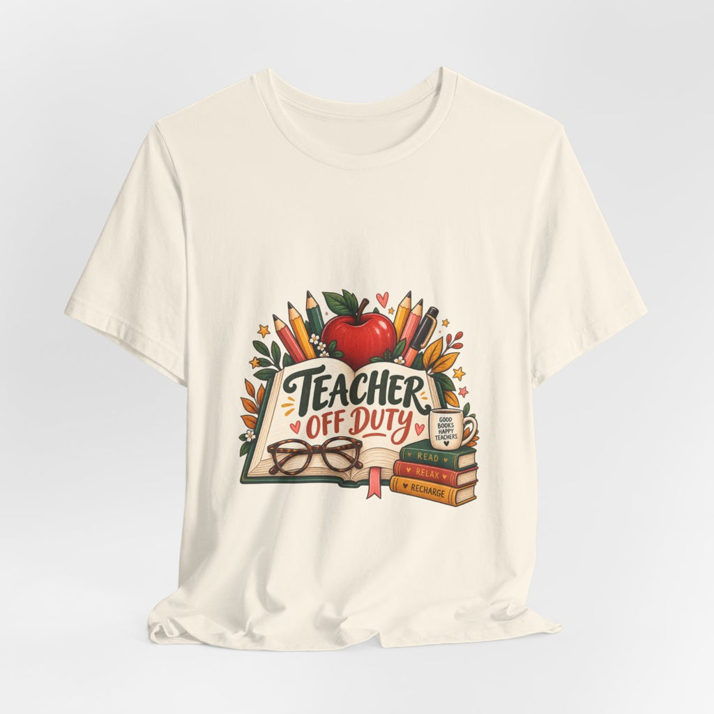 Teacher Off Duty tee | Teacher shirt, apples, books, pencils design