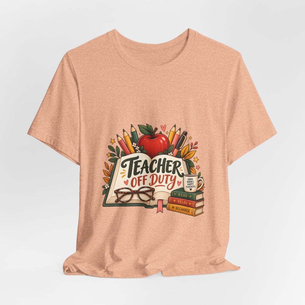 Teacher Off Duty tee | Teacher shirt, apples, books, pencils design